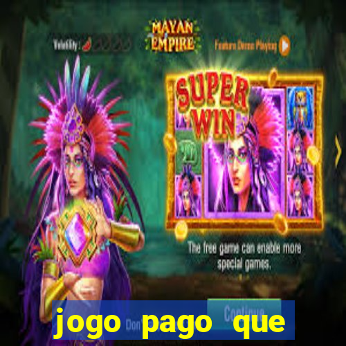 jogo pago que ganha dinheiro